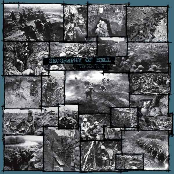 GEOGRAPHY OF HELL : Verdun 1916