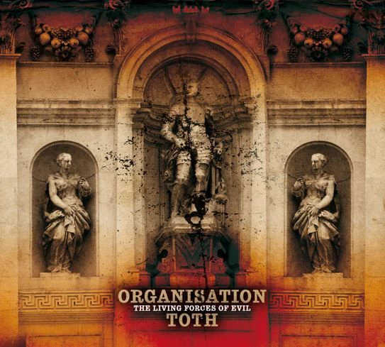 ORGANISATION TOTH : The Living Forces Of Evil
