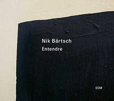 NIK BÄRTSCH : Entendre - ウインドウを閉じる