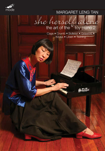 MARGARET LENG TAN : She Herself Alone - The Art Of The Toy Piano 2 - ウインドウを閉じる