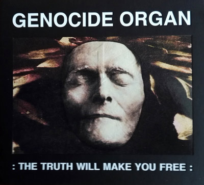 GENOCIDE ORGAN : The Truth Will Make You Free