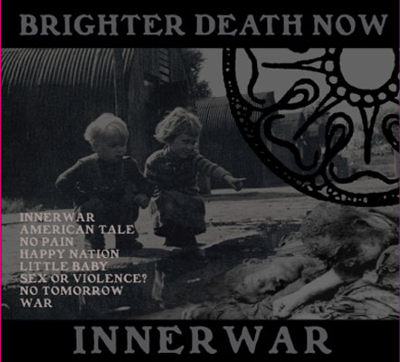 BRIGHTER DEATH NOW : Innerwar