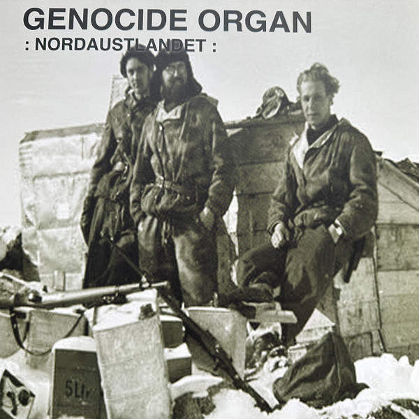GENOCIDE ORGAN : Nordaustlandet