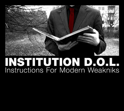 INSTITUTION D.O.L. : Instructions For Modern Weakniks - ウインドウを閉じる