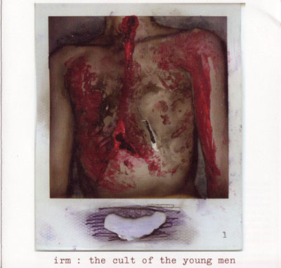 IRM : The Cult Of The Young Men