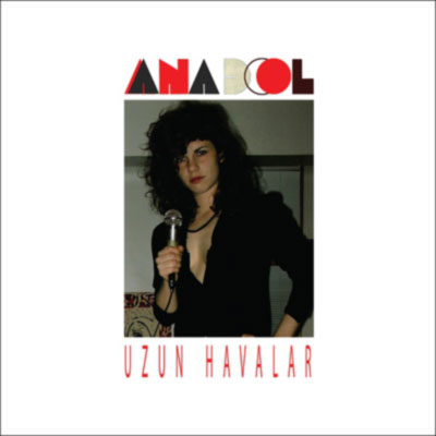 ANADOL : Uzun Havalar