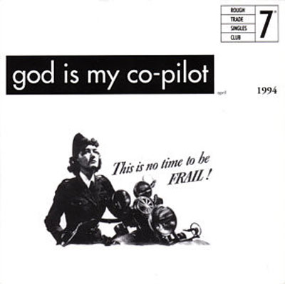 GOD IS MY CO-PILOT : This Is No Time To Be Frail! - Click Image to Close