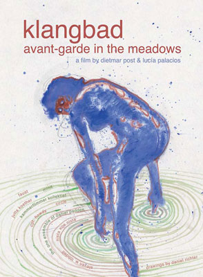 DIETMAR POST & LUCIA PALACIOS : Klangbad: Avant-Garde in the Meadows - ウインドウを閉じる