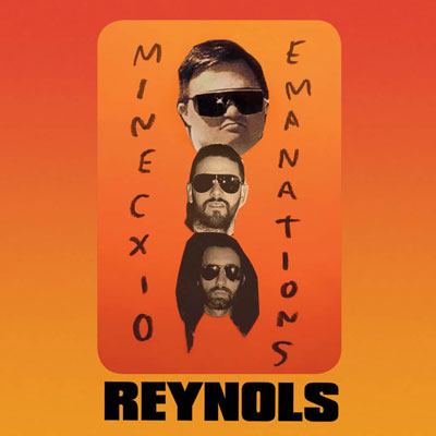 REYNOLS : Minecxio Emanations 1993-2018 - Click Image to Close