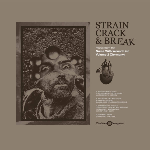 V.A. : Strain, Crack & Break - Music From The Nurse With Wound List Volume 2 (Germany)