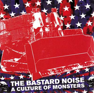 THE BASTARD NOISE : A Culture Of Monsters - Click Image to Close