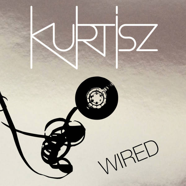 KURTISZ : Wired