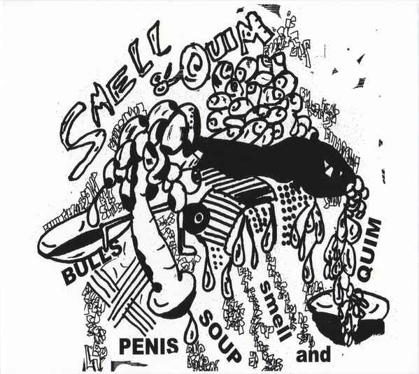 SMELL & QUIM : Bulls Penis Soup