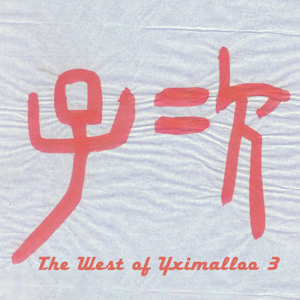 YXIMALLOO : The West of Yximalloo 3