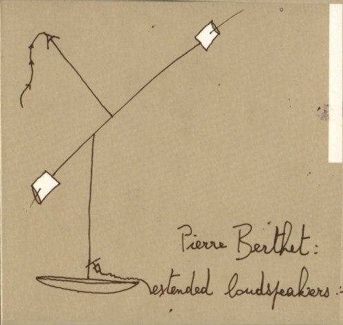 PIERRE BERTHET : Extended Loudspeakers