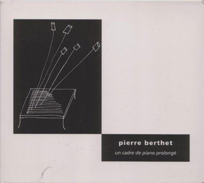 PIERRE BERTHET : Un Cadre De Piano Prolonge