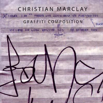 CHRISTIAN MARCLAY : Graffiti Composition - ウインドウを閉じる