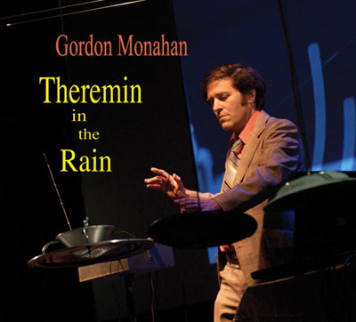 GORDON MONAHAN : Theremin In The Rain - ウインドウを閉じる