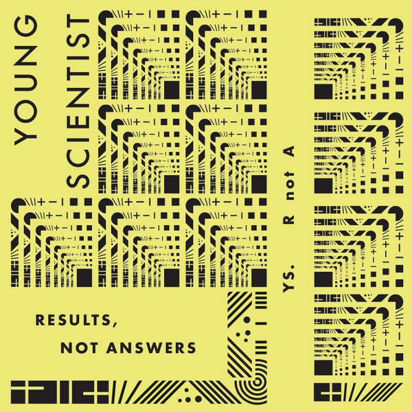 YOUNG SCIENTIST : Results, Not Answers