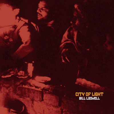 BILL LASWELL : City of Light - ウインドウを閉じる