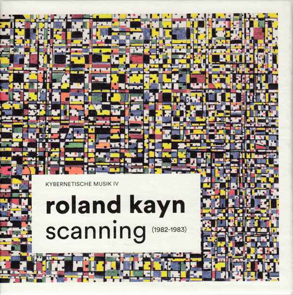 ROLAND KAYN : Scanning (Kybernetische Musik IV)