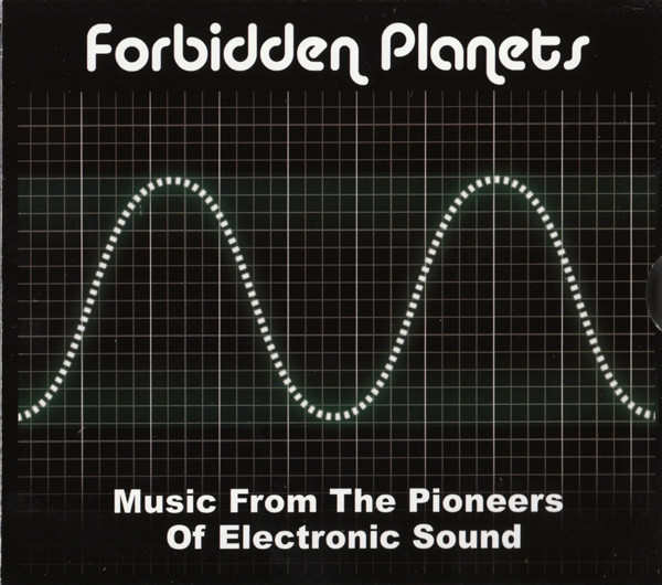 V.A. : Forbidden Planets (Music From The Pioneers Of Electronic Sound) - Click Image to Close