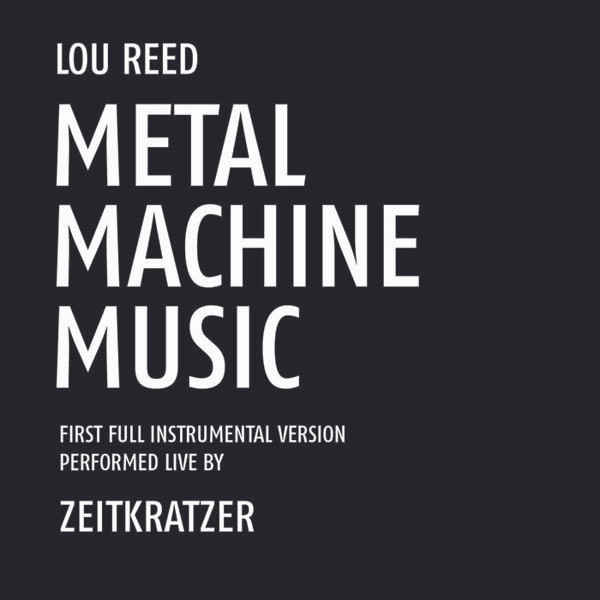 ZEITKRATZER : Lou Reed Metal Machine Music - ウインドウを閉じる