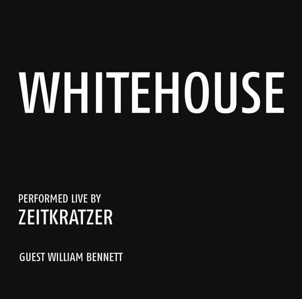 ZEITKRATZER / WHITEHOUSE : Whitehouse: Performed Live by Zeitkratzer - ウインドウを閉じる