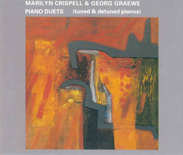 MARILYN CRISPELL & GEORG GRAEWE : Piano Duets (Tuned & Detuned Pianos)