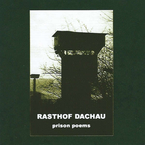 RASTHOF DACHAU : Prison Poems