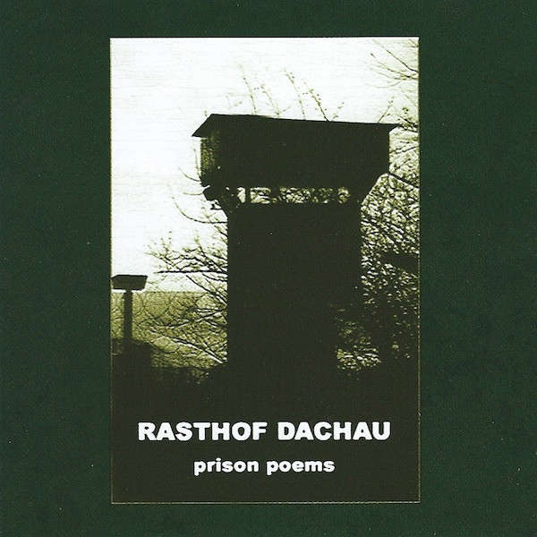 RASTHOF DACHAU : Prison Poems - ウインドウを閉じる